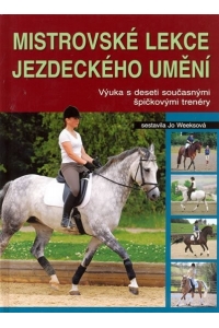 Obrázok pre Kniha Majstrovské lekcie jazdeckého umenia, Výučba s desiatimi súčasnými špičkovými trénermi