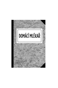 Obrázok pre Kniha Domácí mlékař I - domácí výroba sýrů, tvarohu, jogurtů, kysané smetany, másla